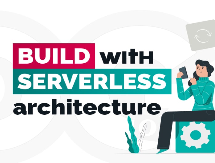 Building Scalable Apps with Serverless Architecture